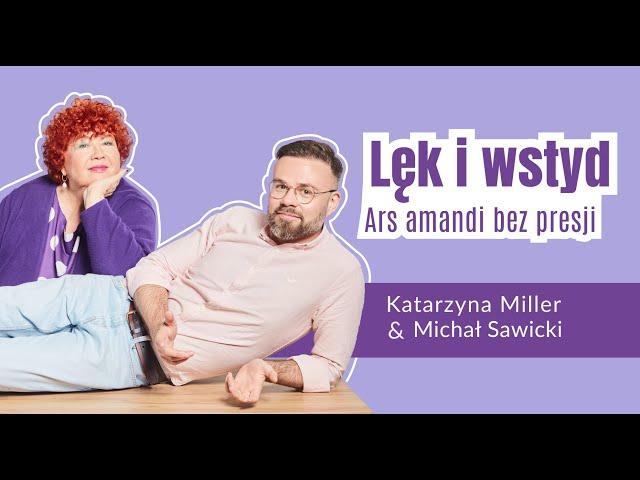 Katarzyna Miller & Michał Sawicki - Lęk i wstyd. Ars amandi bez presji