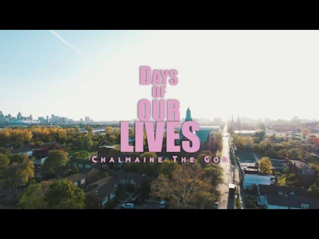 Chalmaine The God -  Days of our lives  (Official Video)