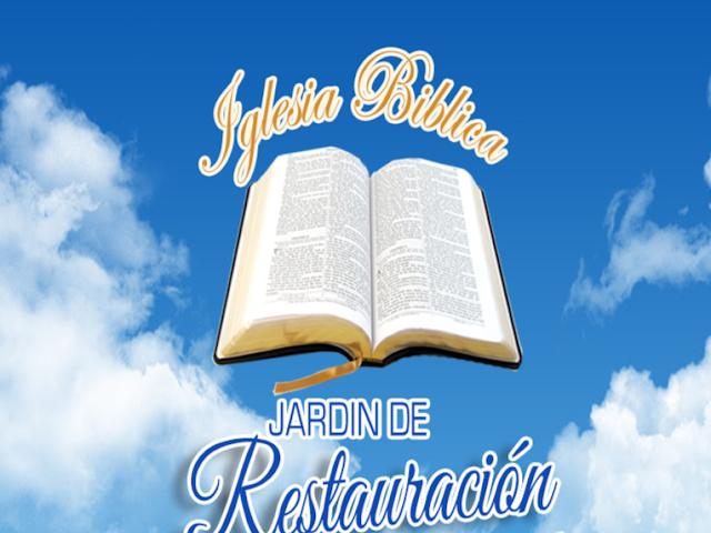 Iglesia Biblica Jardin de Restauración Live Stream