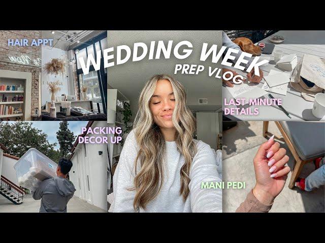 WEDDING WEEK PREP VLOG! (beauty appointments, airbnb tour, last minute details!)