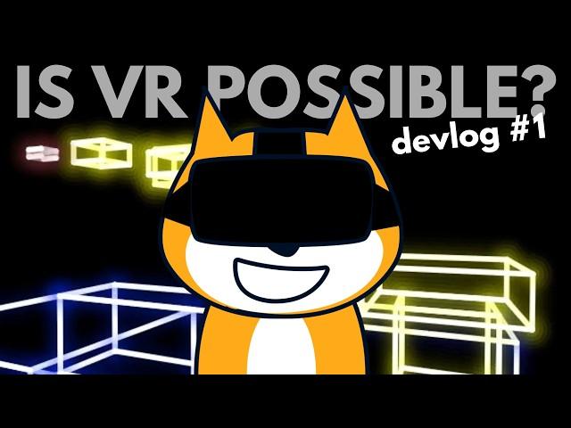 Can you make a VR game in Scratch? (devlog #1)