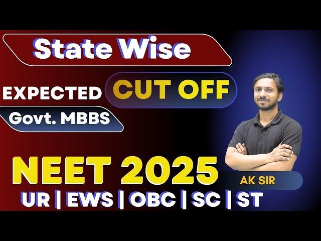 State Wise Expected Cut Off NEET 2025 | All State Expected Cut Off NEET 2025 | NEET 2025 Cut Off