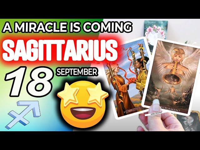 Sagittarius   A MIRACLE IS COMING horoscope for today SEPTEMBER 18 2024  #sagittarius tarot