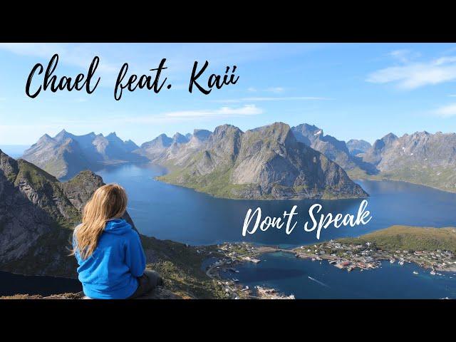 Chael feat. Kaii - Don't Speak