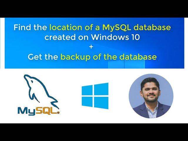 How to Find location of database created on MySQL Windows 10 | Backup database