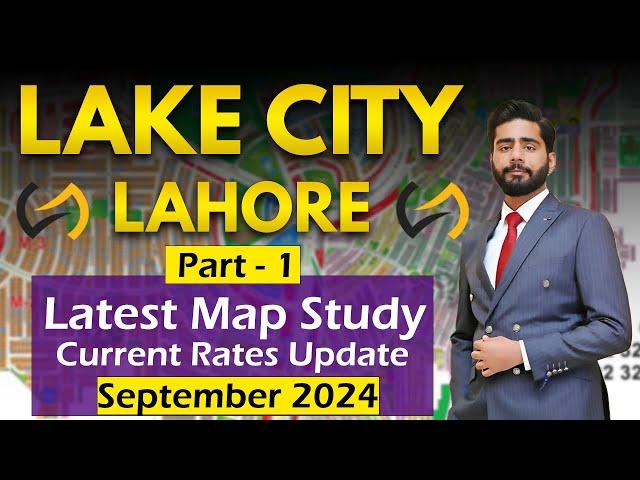 Lake City Lahore | Latest Map Study | Part 1| Current Prices Update | SEP 2024 | Detailed Overview