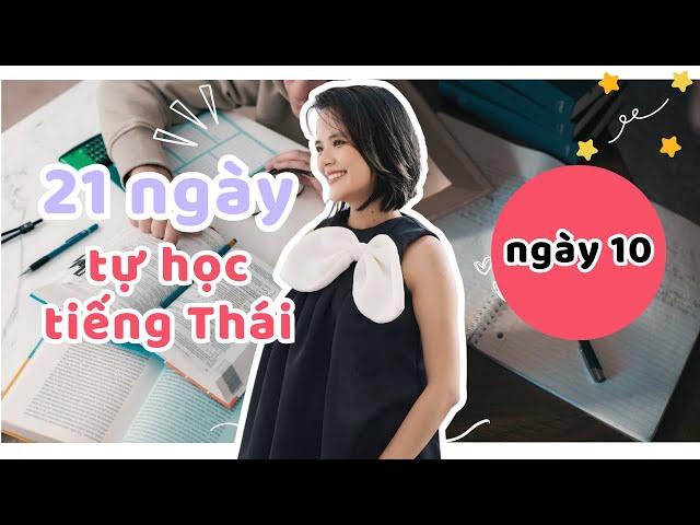  21 NGÀY TỰ HỌC TIẾNG THÁI - NGÀY 10 - CÁT NGỌC