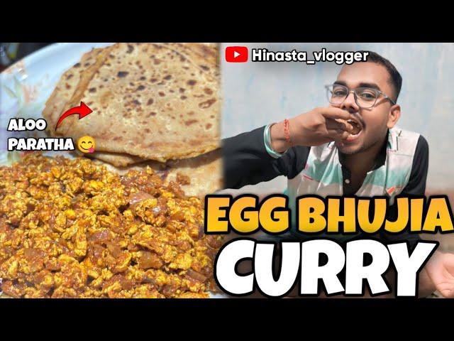 EGG BHUJIA CURRY  || TASTY ALOO PARATHA  || ​⁠ #odiavlogs #mayurbhanj #baripada @HINASTAVLOGGER