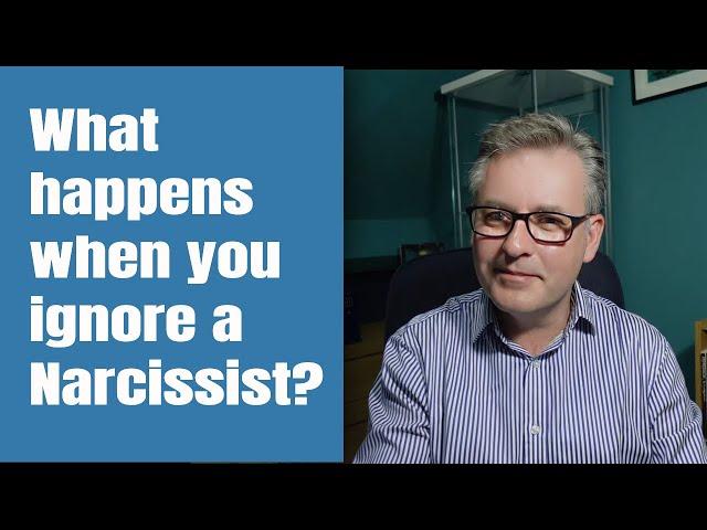 What happens when you ignore a Narcissist?