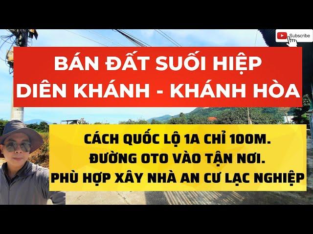 BÁN ĐẤT SUỐI HIỆP DIÊN KHÁNH, CÁCH QUỐC LỘ 1A CHỈ 100M, GIÁ F0 ĐẦU TƯ | TRẦN ANH THI BĐS.