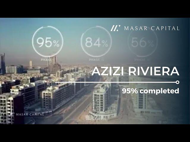 The next stage of development for Azizi Riviera is now 95% completed.