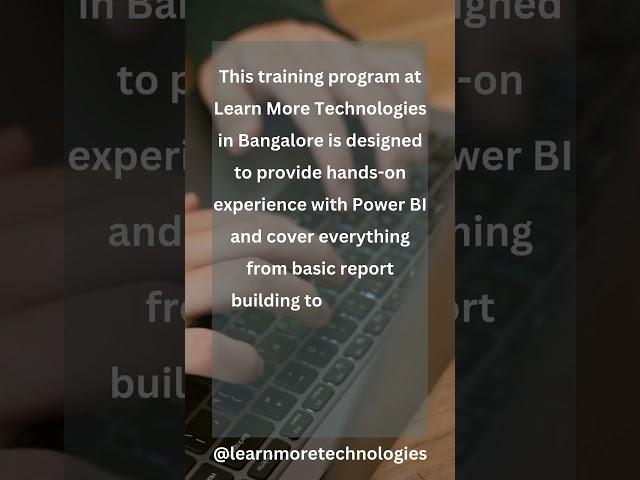 Master Power BI: Step-by-Step Tutorial for Beginners | Learn More Technologies Bangalore