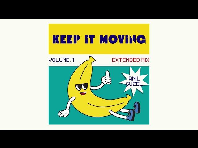 Anıl Güzel - Keep It Moving (Extended Mix)