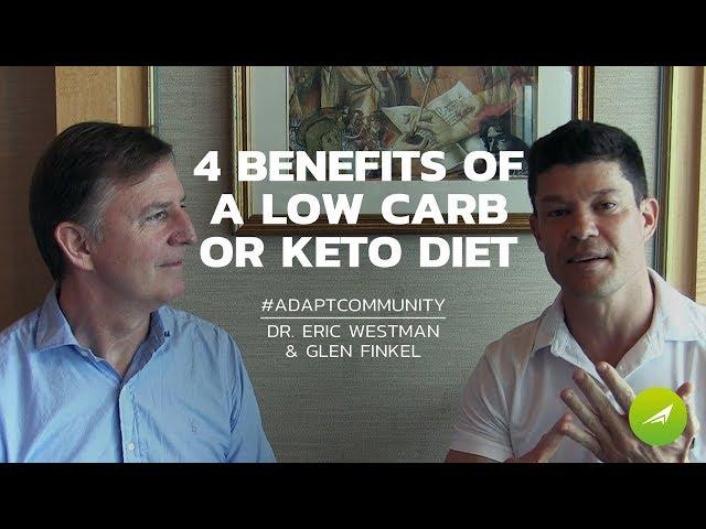 Top 4 Benefits Of a Low-Carb Diet —  Dr. Eric Westman And Glen Finkel