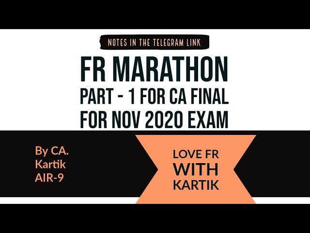 FR Marathon CA Final for Jan 2021 Exam by CA. Kartik (KJ) | 10 Ind AS's in just 4.45 Hours