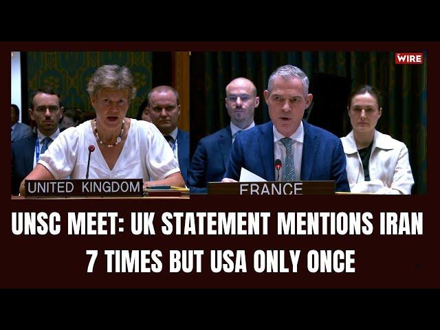 Iran Israel Conflict: UK Statement Mentions Iran 7 Times But USA Only Once | UNSC Meet