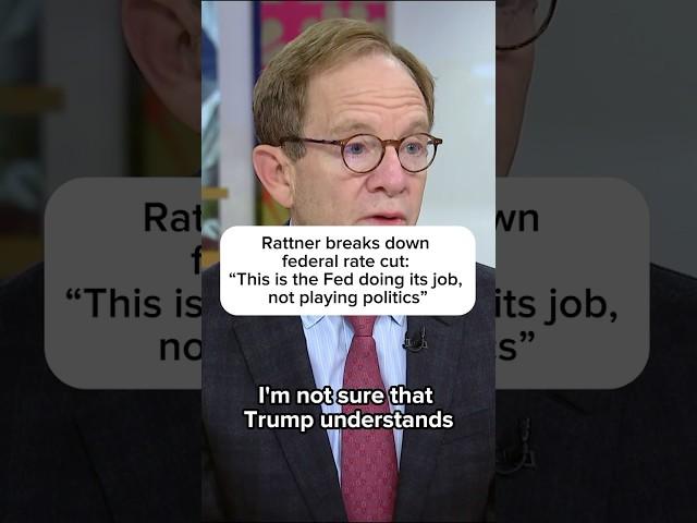 Rattner breaks down federal rate cut: 'This is the Fed doing its job, not playing politics'