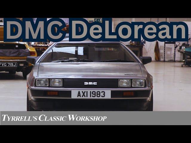 DeLorean DMC-12 | Tyrrell's Classic Workshop