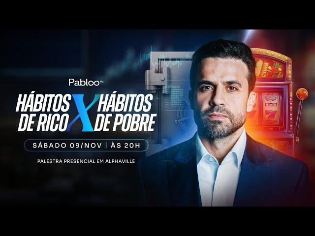 Hábitos de rico x hábitos de pobre AO VIVO com Pablo Marçal. | sábado 09/11 às 20h28!