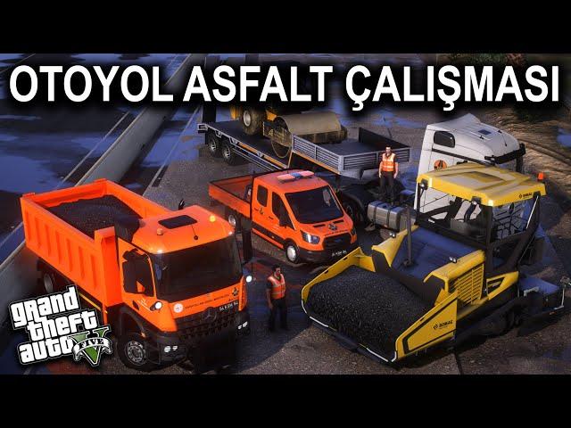 GTA 5 ASFALT ÇALIŞMASI !! - OTOYOLA YENİ ASFALT YAPTIK - KGM MODU #5