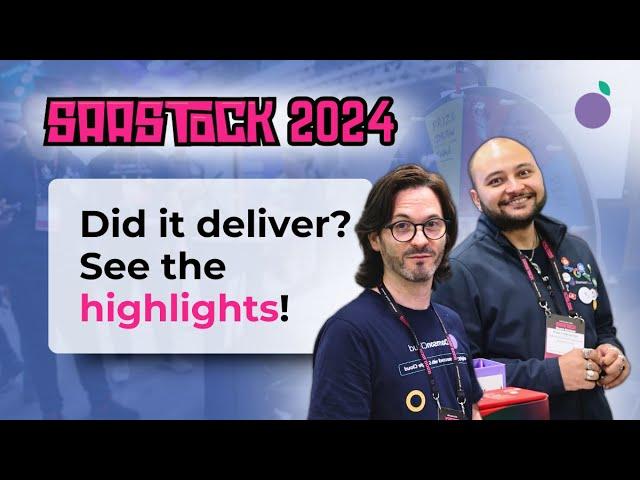 SaaStock 2024: Did It Deliver? See The Highlights!