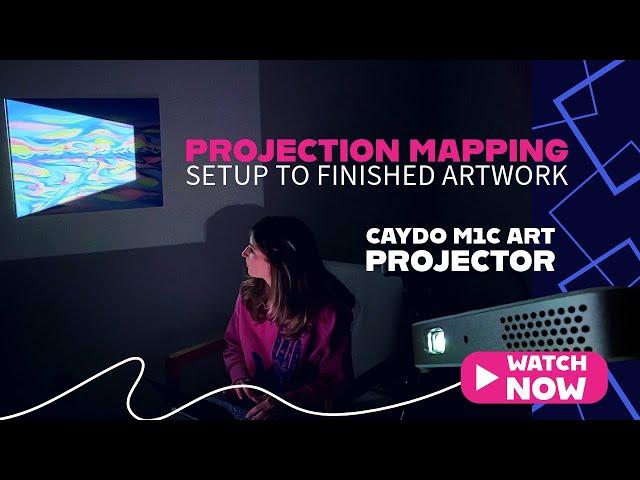 Projection Mapping with the Caydo M1C: From Setup to Finished Artwork