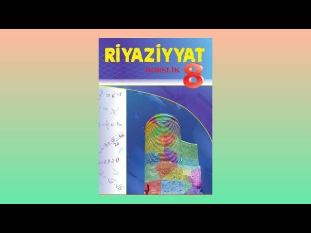 Riyaziyyat 8 ci sinif. Səhifə 8. Kvadrat kök. Hesabi kvadrat kök / Aynurə Abdullayeva