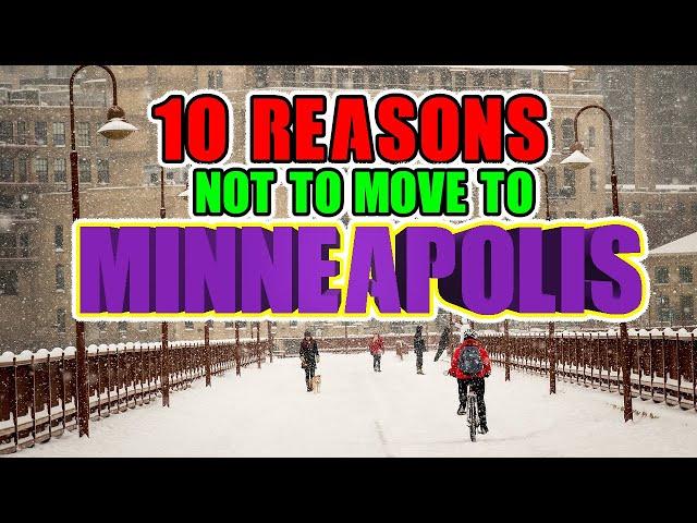 10 NOT to live in Minneapolis, Minnesota. (Not Just the cold)