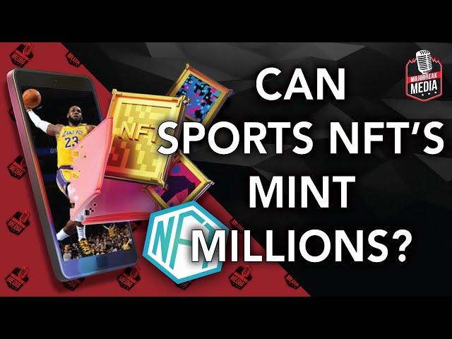 Can Sports NFT's Mint Millions?