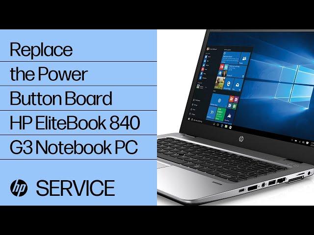 Replace the Power Button Board | HP EliteBook 840 G3 Notebook PC | HP