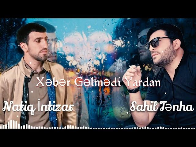 Sahil Tenha & Natiq İntizar - Gelmedi Yar 2024 [MusicYes] OFFİCİAL #trendingvideo