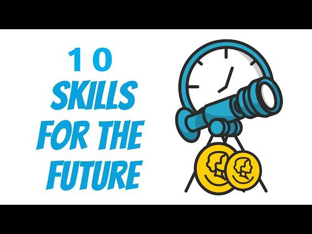 10 Top Skills for the Future - Future Skills you Need