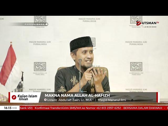 LIVE  Makna Nama Allah Al-Hafizh  - Ustadz  Abdullah Zaen, Lc., M.A.