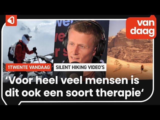 Enschedeër Harmen Hoek wereldwijd geroemd om zijn 'silent hiking'-video's