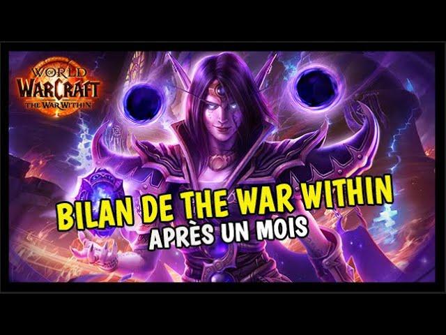 BILAN DE WOW THE WAR WITHIN APRÈS 1 MOIS ! 