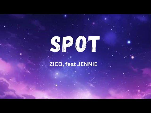 SPOT | Zico (feat. Jennie) | English Lyrics