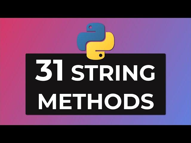 31 ESSENTIAL Python String Methods