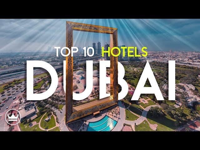 The Top 10 BEST Hotels In Dubai, UAE (2025)