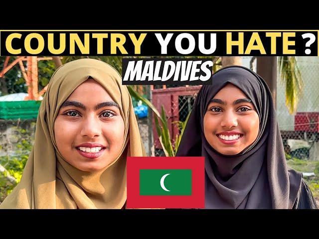 Which Country Do You HATE The Most? | MALDIVES