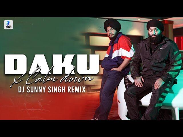 Daku X Calm Down (Mashup) | DJ Sunny Singh | Inderpal Moga | Chani Nattan | Rema | Selena Gomez