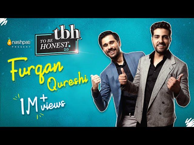 To Be Honest 2.0 | Furqan Qureshi | Tabish Hashmi | Full Episode | Nashpati Prime