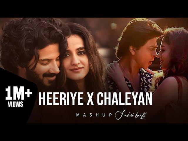 Heeriye x Chaleya - Mashup | Arijit singh | pro. sahni beatz