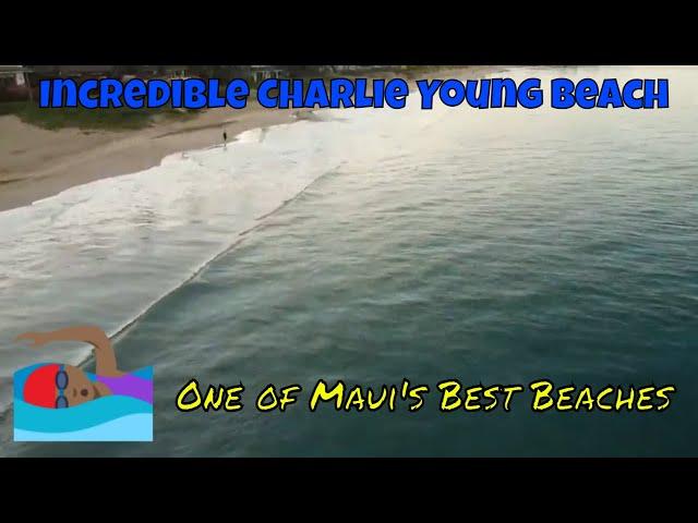 "Incredible Charlie Young Beach in South Kihei Maui"