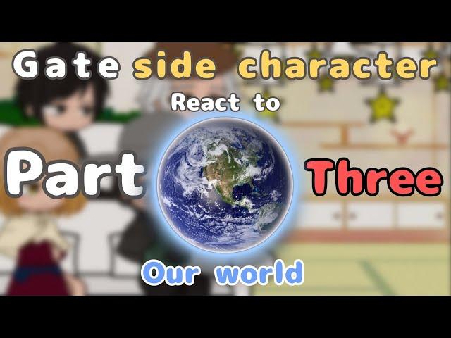 Gate side character (Coda villagers) react to our world part3/3?