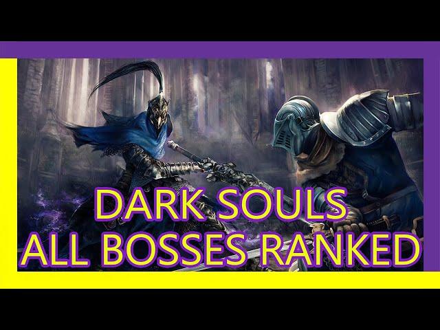 All DARK SOULS Bosses Ranked from WORST to BEST!