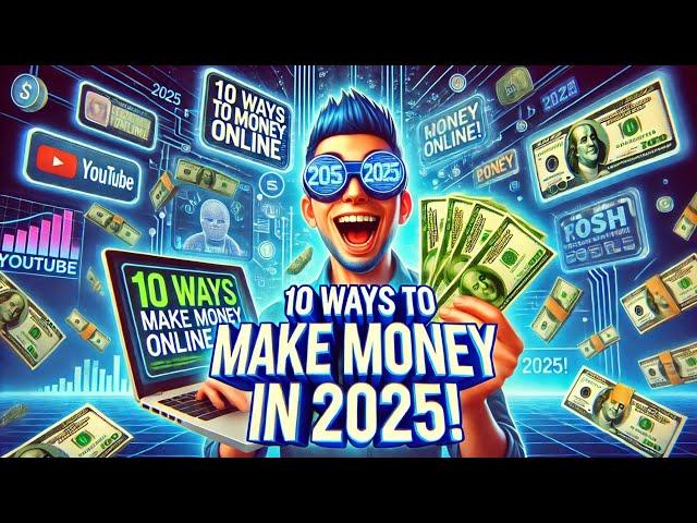 10 Best Ways to Make Money Online in 2025 – Easy & Proven Methods!