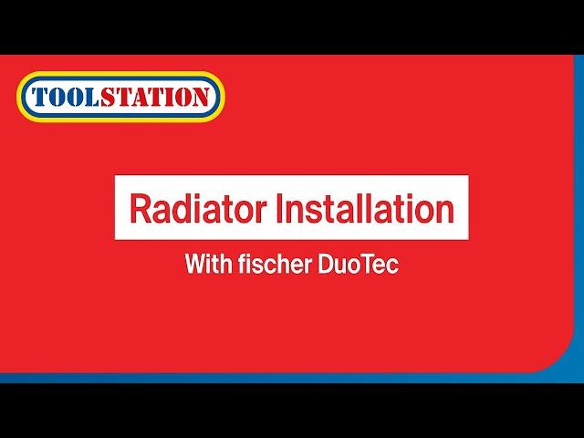 How to Install Radiators & TV Brackets with fischer DuoTec & DuoPower Fixings | Toolstation