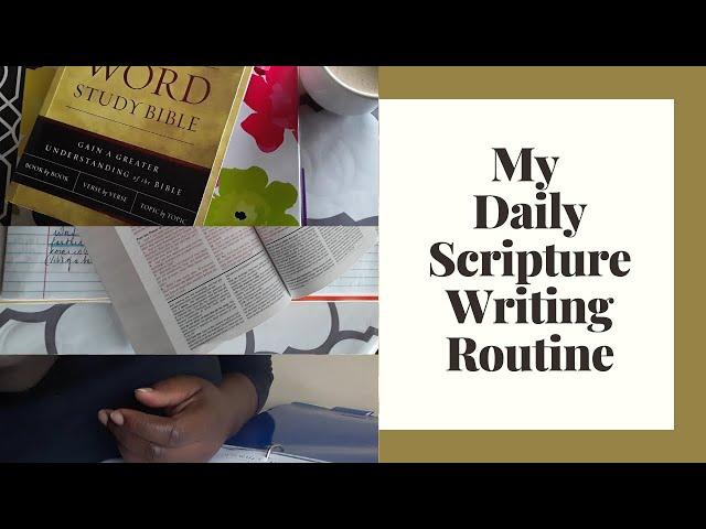 My Daily Scripture Writing Routine (Pt II)