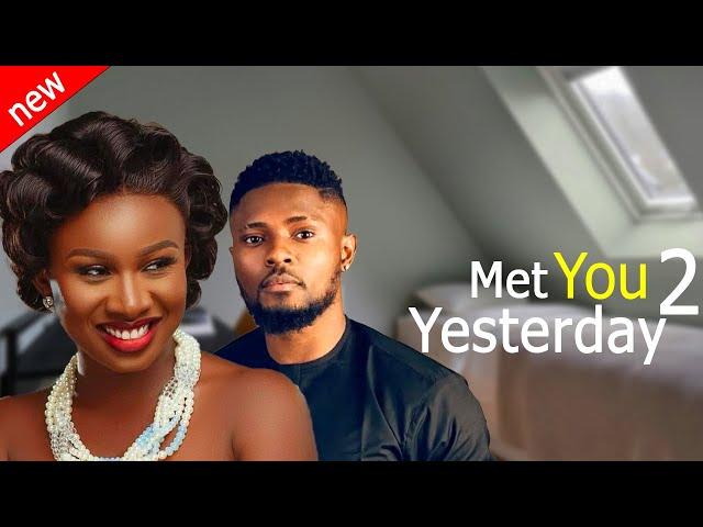 MET YOU YESTERDAY 2 - Maurice  Sam and Sonia Uche New Comedy Nollywood Movie 2024