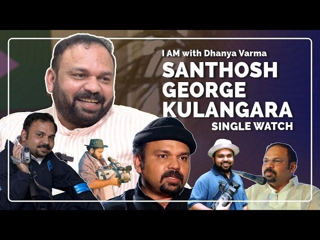 Santhosh George Kulangara | Single Watch Series | @iamwithdhanyavarma